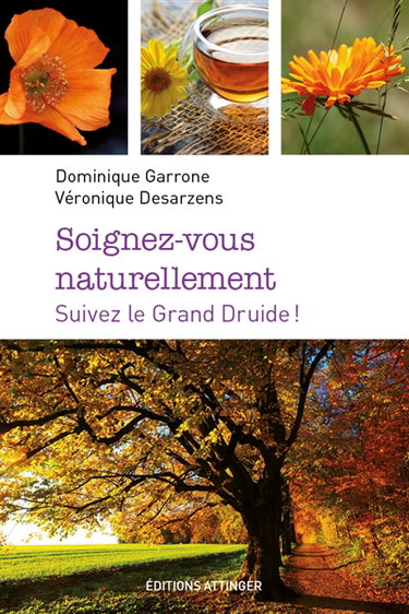 Couverture de Soignez-vous naturellement : suivez le grand druide !