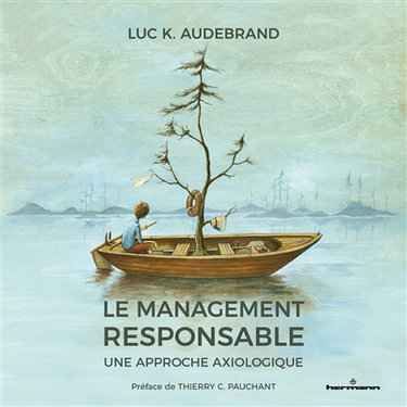 Couverture de Le management responsable : une approche axiologique