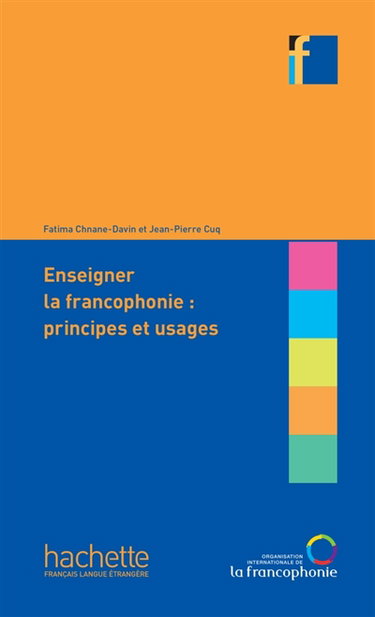 Couverture de Enseigner la francophonie : principes et usages