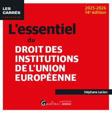 Couverture de L'essentiel du droit des institutions de l'Union européenne : 2025-2026