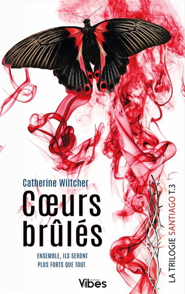 Couverture de La trilogie Santiago. Vol. 3. Coeurs brûlés