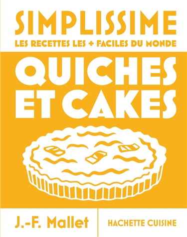 Couverture de Simplissime : quiches et cakes : les recettes les plus faciles du monde