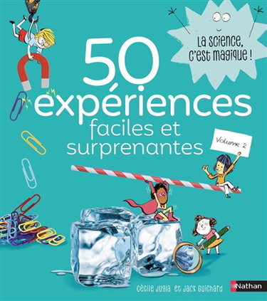 Couverture de 50 expériences faciles et surprenantes. Vol. 2