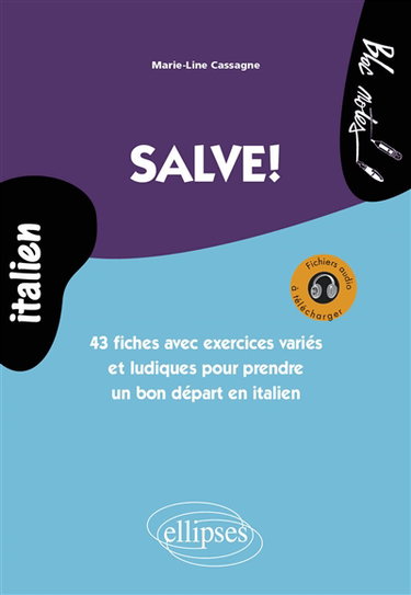 Couverture de Salve ! : 43 fiches avec exercices variés et ludiques pour prendre un bon départ en italien : niveau 1