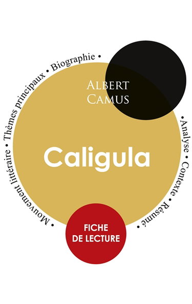 Couverture de Fiche de lecture Caligula (Etude intégrale)