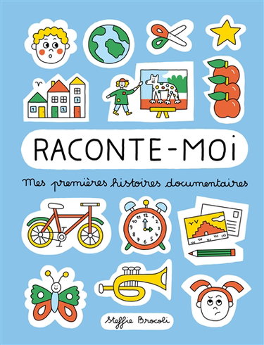 Couverture de Raconte-moi : mes premières histoires documentaires