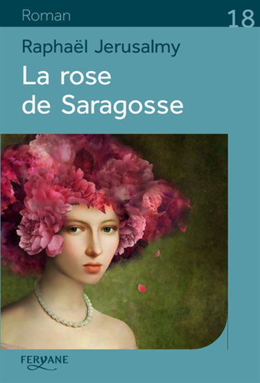 Couverture de La rose de Saragosse