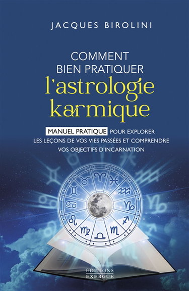 Couverture de Comment bien pratiquer l'astrologie karmique : manuel pratique pour explorer les leçons de vos vies passées et comprendre vos objectifs d'incarnation