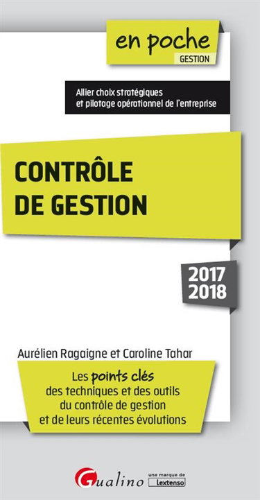 Couverture de Contrôle de gestion 2017-2018 : les points clés des techniques et des outils du contrôle de gestion et de leurs récentes évolutions