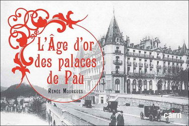 Couverture de L'âge d'or des palaces de Pau