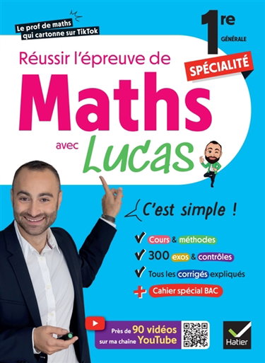 Couverture de Réussir l'épreuve de maths 1re spécialité avec Lucas, c'est simple ! : avec 100 vidéos pour tout comprendre