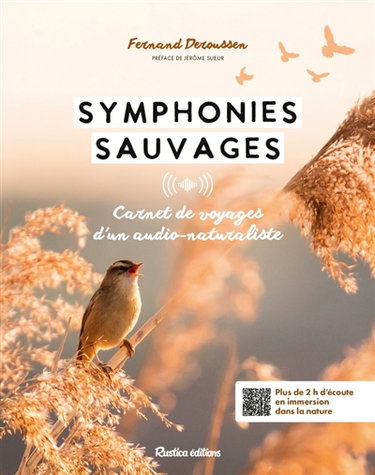 Couverture de Symphonies sauvages : carnet de voyages d'un audio-naturaliste