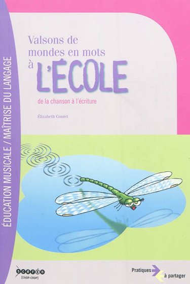 Couverture de Valsons de mondes en mots à l'école : de la chanson à l'écriture : recueil de chansons originales pour cycles 2 et 3
