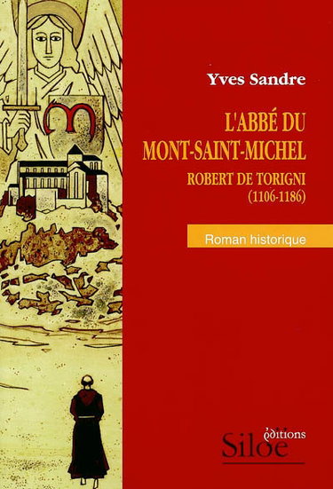 Couverture de L'abbé du Mont-Saint-Michel : Robert de Torigni (1106-1186)