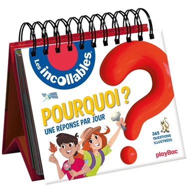 Couverture de Les incollables : Pourquoi ? Une réponse par jour : 365 questions illustrées