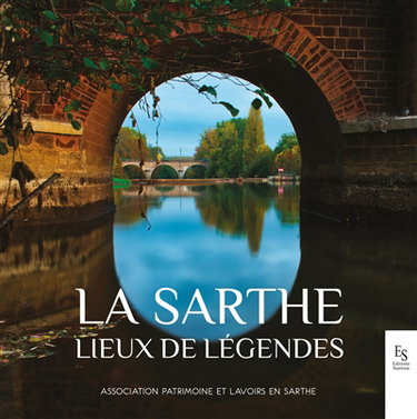 Couverture de La Sarthe : lieux de légendes