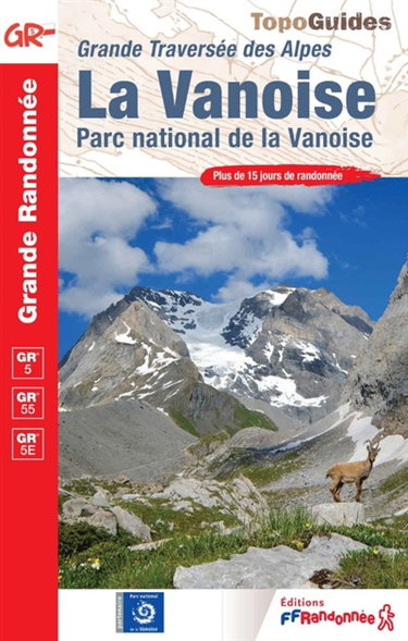 Couverture de La Vanoise, parc national de la Vanoise : grande traversée des Alpes, GR 5, GR 55, GR 5E : plus de 15 jours de randonnée