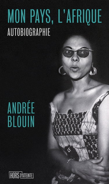 Couverture de Mon pays, l'Afrique : autobiographie