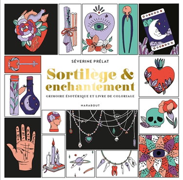 Couverture de Sortilège & enchantement : grimoire ésotérique et livre de coloriage