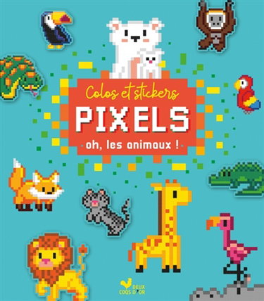 Couverture de Colos pixels et stickers : oh, les animaux !