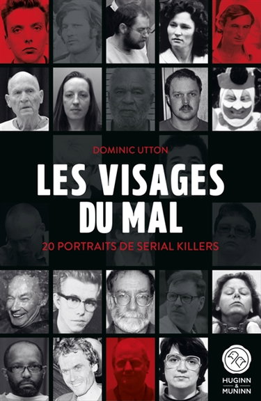 Couverture de Les visages du mal : 20 portraits de serial killers