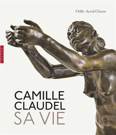 Couverture de Camille Claudel, sa vie