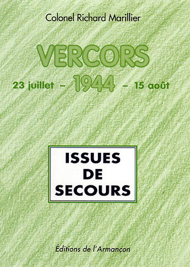 Couverture de Issues de secours : Vercors, 23 juillet-15 août 1944