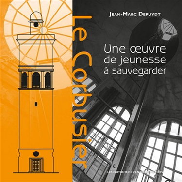 Couverture de Le Corbusier : une oeuvre de jeunesse à sauvegarder