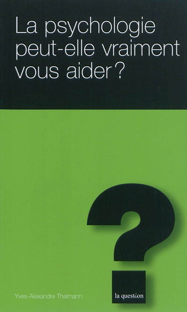 Couverture de La psychologie peut-elle vraiment vous aider ?