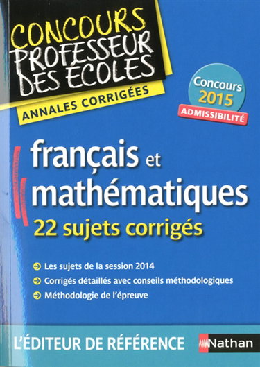 Couverture de Français et mathématiques, 22 sujets corrigés : admissibilité : annales corrigées, concours 2015