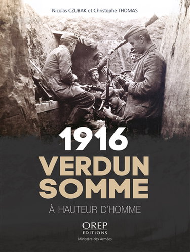 Couverture de 1916 : Verdun Somme : à hauteur d'homme