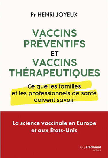 Couverture de Vaccins préventifs et vaccins thérapeutiques : ce que les familles et les professionnels de santé doivent savoir : la science vaccinale en Europe et aux Etats-Unis
