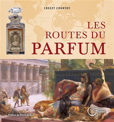 Couverture de Les routes du parfum : le parfum, patrimoine de l'humanité