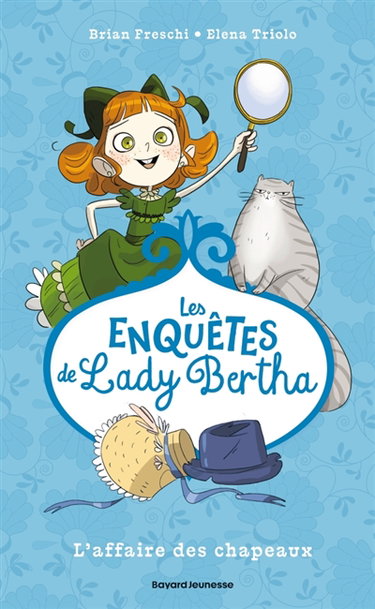 Couverture de Les enquêtes de lady Bertha. Vol. 1. L'affaire des chapeaux