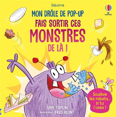 Couverture de Fais sortir ces monstres de là !