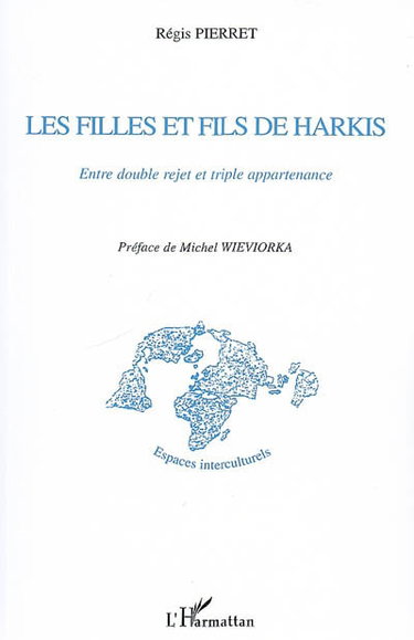 Couverture de Les filles et fils de harkis : entre double rejet et triple appartenance