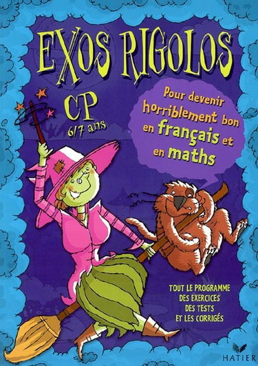 Couverture de Exos rigolos, français et maths, CP, 6-7 ans : pour devenir horriblement bon en français et en maths