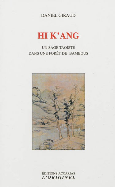 Couverture de Hi K'ang : un sage taoïste dans une forêt de bambous