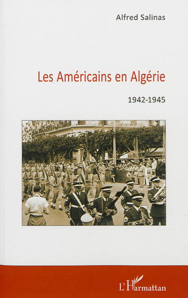 Couverture de Les Américains en Algérie, 1942-1945