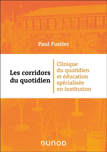 Couverture de Les corridors du quotidien : clinique du quotidien et éducation spécialisée en institution