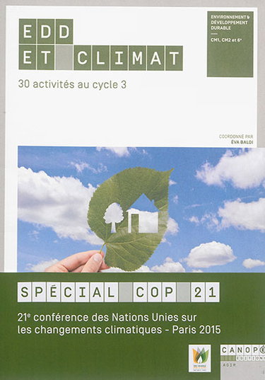 Couverture de EDD et climat : 30 activités au cycle 3 : environnement & développement durable, CM1, CM2 et 6e