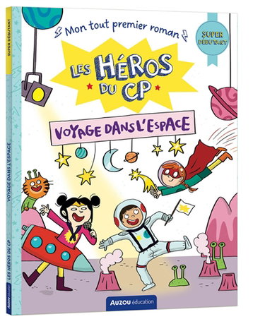 Couverture de Les héros du CP. Voyage dans l'espace : super débutant