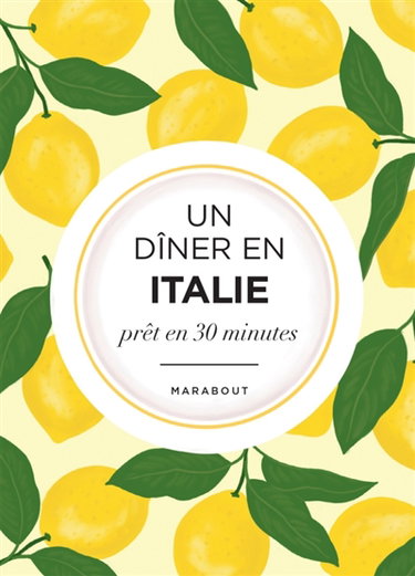 Couverture de Un dîner en Italie : prêt en 30 minutes