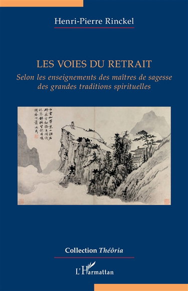Couverture de Les voies du retrait : selon les enseignements des maîtres de sagesse des grandes traditions spirituelles