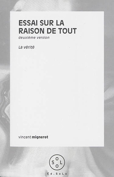 Couverture de Essai sur la raison de tout : deuxième version : la vérité