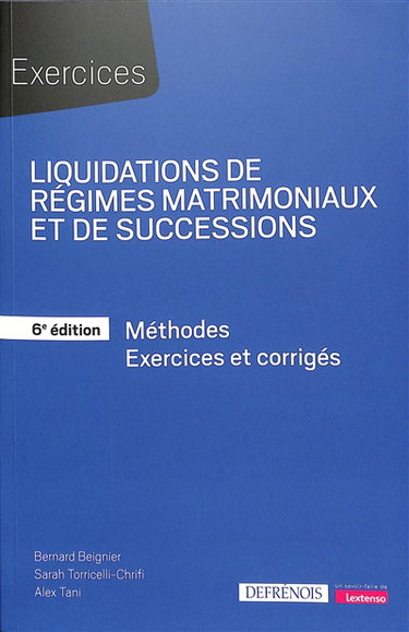 Couverture de Liquidations de régimes matrimoniaux et de successions : méthodes, exercices et corrigés