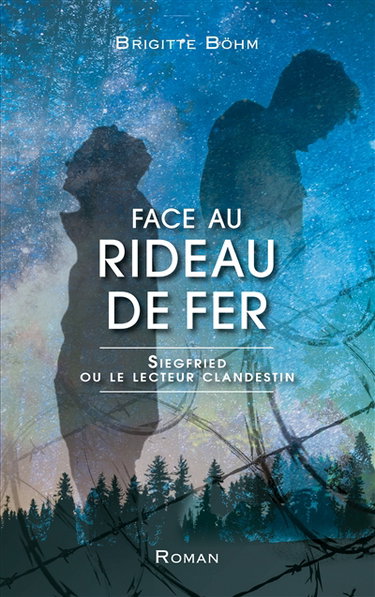 Couverture de Face au Rideau de Fer : Siegfried ou le lecteur clandestin