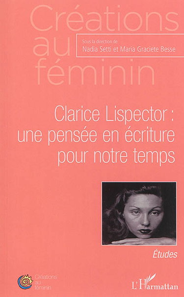 Couverture de Clarice Lispector : une pensée en écriture pour notre temps : études