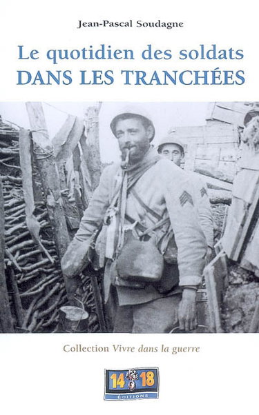 Couverture de Le quotidien des soldats dans les tranchées