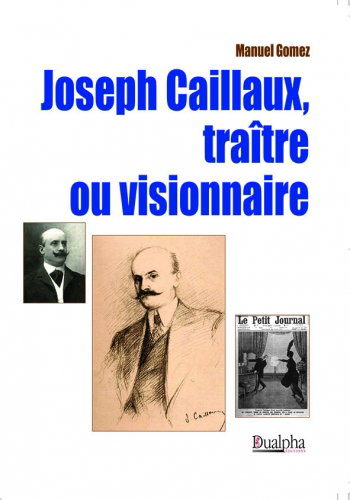 Couverture de Joseph Caillaux, traître ou visionnaire